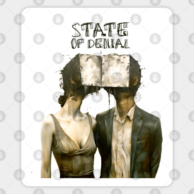 State of Denial: We Live in the State of Denial Sticker by Puff Sumo